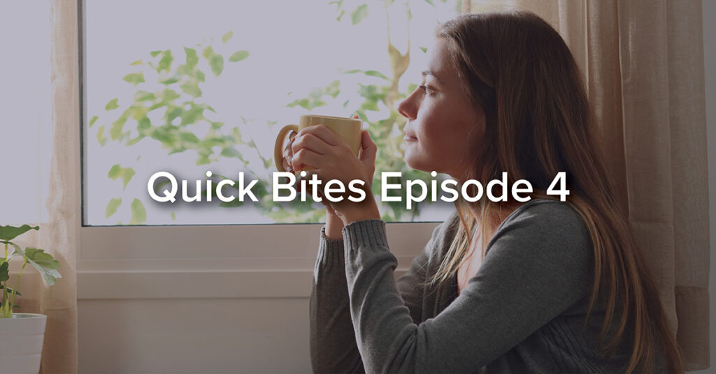 Quick Bites Episode 4 - Resolving Compassion Fatigue