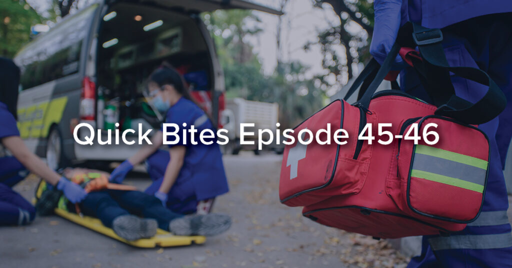 Quick Bites - Podcast Episode 45-46